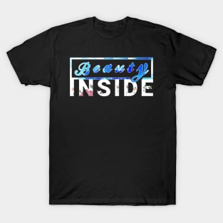 beauty inside positive happy life new design T-Shirt